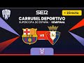 🏆🇪🇸 FC BARCELONA vs CA OSASUNA | Semifinal de la Supercopa de España EN DIRECTO image