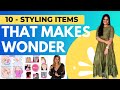 10 styling items that makes wonder  must haves for elegant ladies  how to look more attractive 