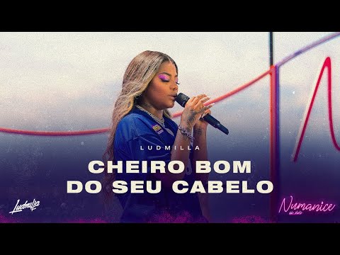 LUDMILLA - Cheiro Bom do Seu Cabelo