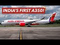 AIR INDIA A350 IS HERE: All You Need to Know!