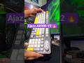 Ajazz Ak980 V2 Full Size Gasket 🔥🔥 #gaming #techbrokaran