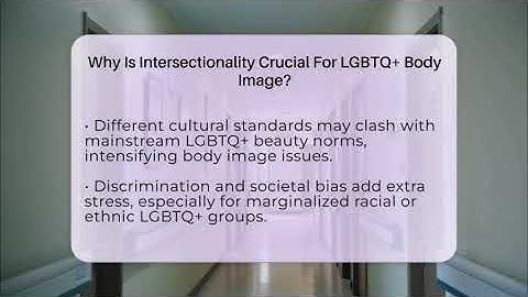 Why Is Intersectionality Crucial For LGBTQ+ Body Image? - Inside Body Image