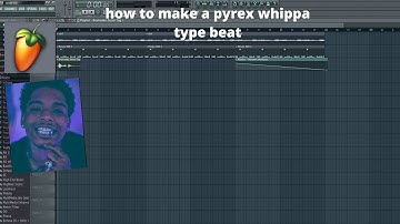 HOW TO MAKE A PYREX WHIPPA TYPE BEAT IN FL STUDIO