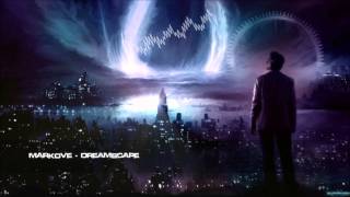 Markove - Dreamscape (Radio Edit) [HQ Preview]
