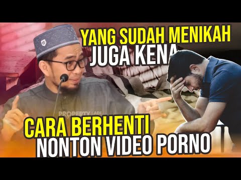 WAJIB NONTON! Cara Berhenti dan Taubat dari Menonton Video Porno - Ustadz Adi Hidayat LC MA