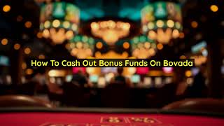 How to Cash Out Bonus Funds on Bovada — Full Guide (2026)
