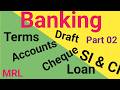What is Banking Part 02 ? Learning Banking. Features and Operations of Accounts, Deposits, Cheques.