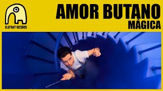 AMOR BUTANO - Mágica [Official]