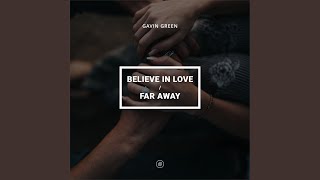 Believe in Love - Gavin Green