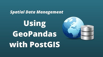 PostGIS Lesson 12 - Using GeoPandas with PostGIS
