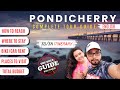 Pondicherry travel guide  complete tour plan  how to reach  where to go in puducherry