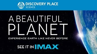 A Beautiful Planet - Now showing in IMAX