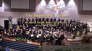 The Impossible Dream by Mitch Leigh, lyrics by Joe Darion,  arr. Mark Hayes