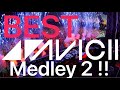 【EDM】AVICII Best Medley 2 !!　全38曲サビメドレー!!【作業用】【未発表曲】【勉強用】【名曲】