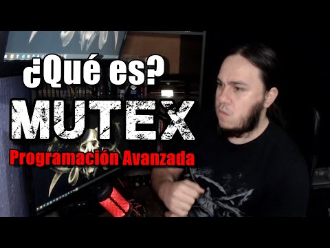 ¿Qué Diablos es MUTEX? Programación Avanzada