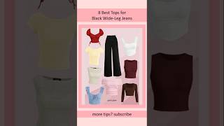 Best Tops for Black Wide-Leg Jeans #fashion #outfit #styletips #shorts #ootd  #beautyshorts