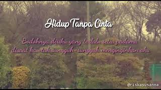 Hidup tanpa cinta || status whatsapp