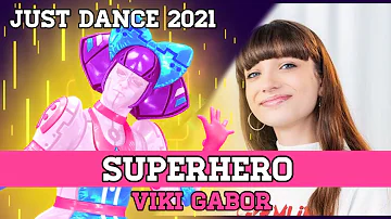 Superhero by Viki Gabor [ Just Dance Fanmade ] Mash Up - Just Dance 2021 | Eurovision