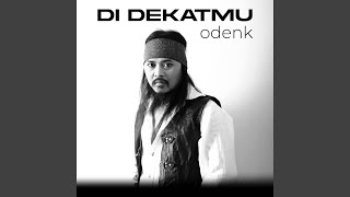 DI DEKATMU (Odenk accoustic solo Version)