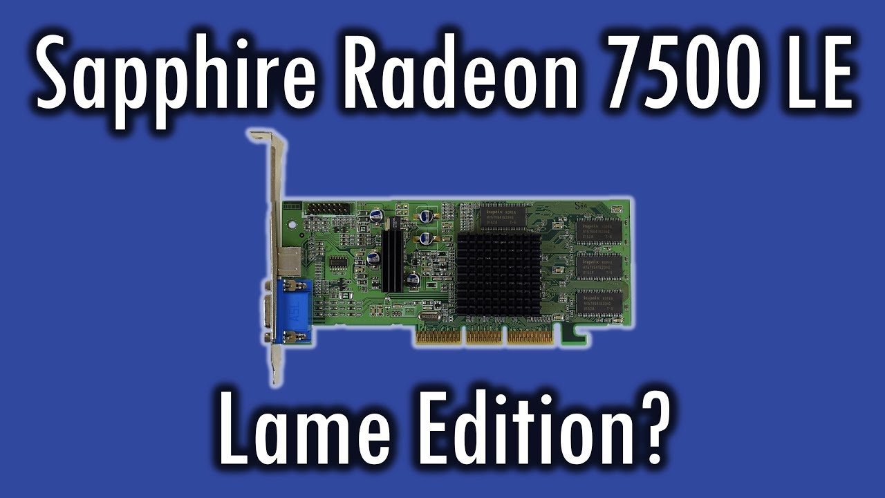 Is the Sapphire Radeon 7500 LE worth getting? - YouTube