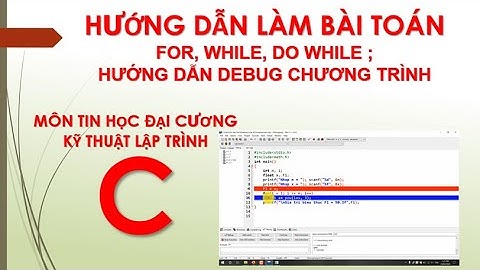 LẬP TRÌNH C 004 FOR, WHILE, DO WHILE