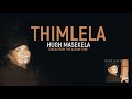 Hugh Masekela - Thimlela (Official Audio)