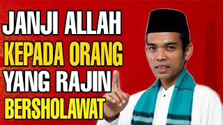 Janji Allah Kepada Orang Yang Rajin Bersholawat  Ust Abdul Somad Lc Ma