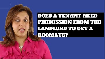 Roommates and Rental Agreements: Does a Tenant Need Landlord