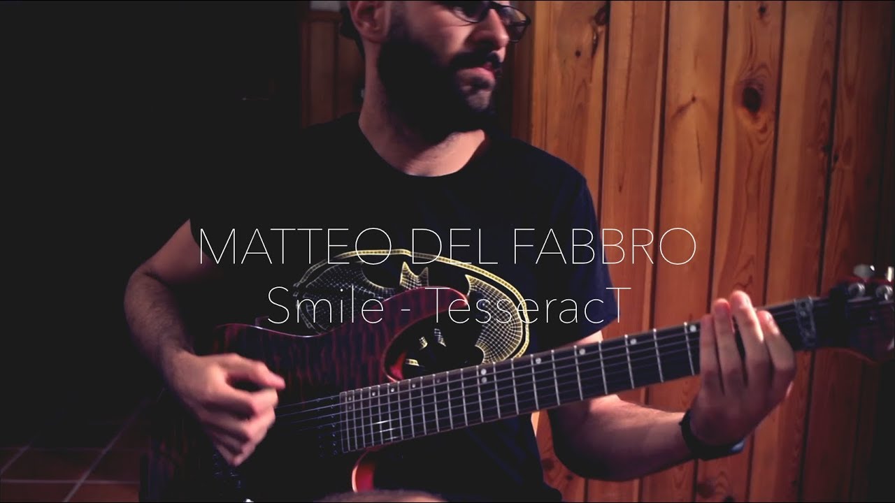 Smile - Tesseract - Matteo Del Fabbro