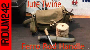 Jute Twine Ferro Rod Handle