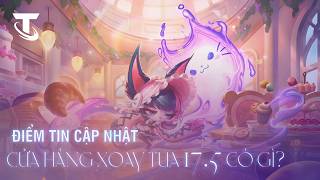 CỬA HÀNG XOAY TUA 17.5: VEX TIỆM TRÀ NGỌT NGÀO TÍ NỊ & HÀNG LOẠT LINH THÚ GIẢM GIÁ DỊP SINH NHẬT!