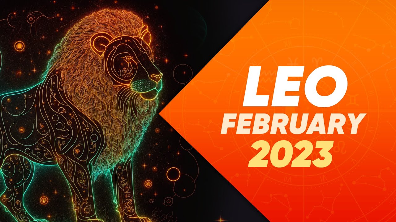Leo February 2023 Horoscope | Monthly Horoscope