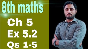 Ex 5.2 | Qs 1-5 | 8th Maths solution | Ptbb | Maths with Naseer Ilyas