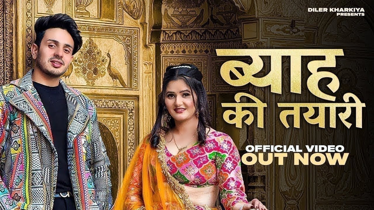 Byah Ki Tyari (Official Video) Diler Kharkiya | Anjali Raghav | New Haryanvi Song 2025