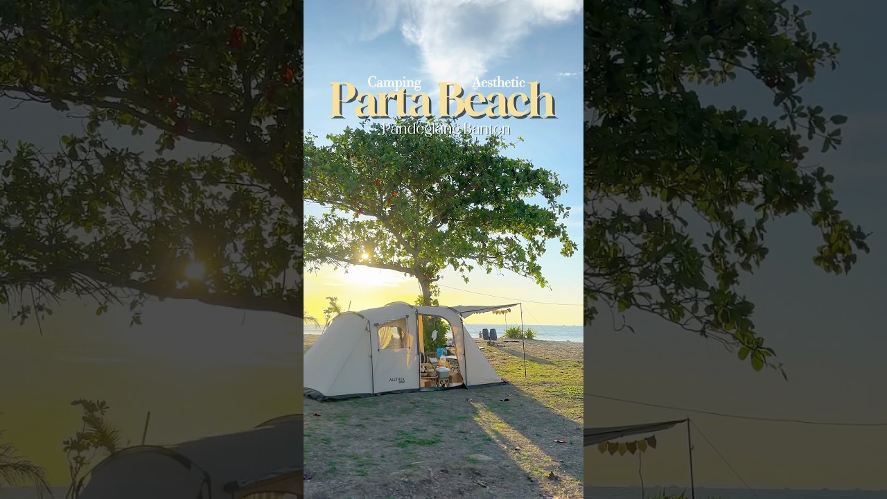 Camping Aesthetic tepi Pantai Parta Beach Club 