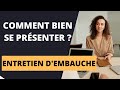 Comment se presenter en entretien dembauche  parlezmoi de vous