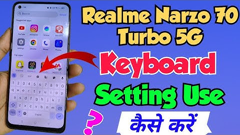 Realme Narzo 70 turbo 5g me keyboard setting kaise use kare |realme narzo 70 turbo keyboard settings