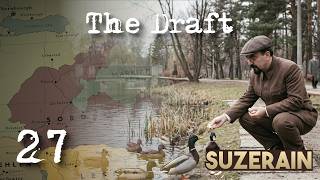 Suzerain Blind Ep 27 The Draft