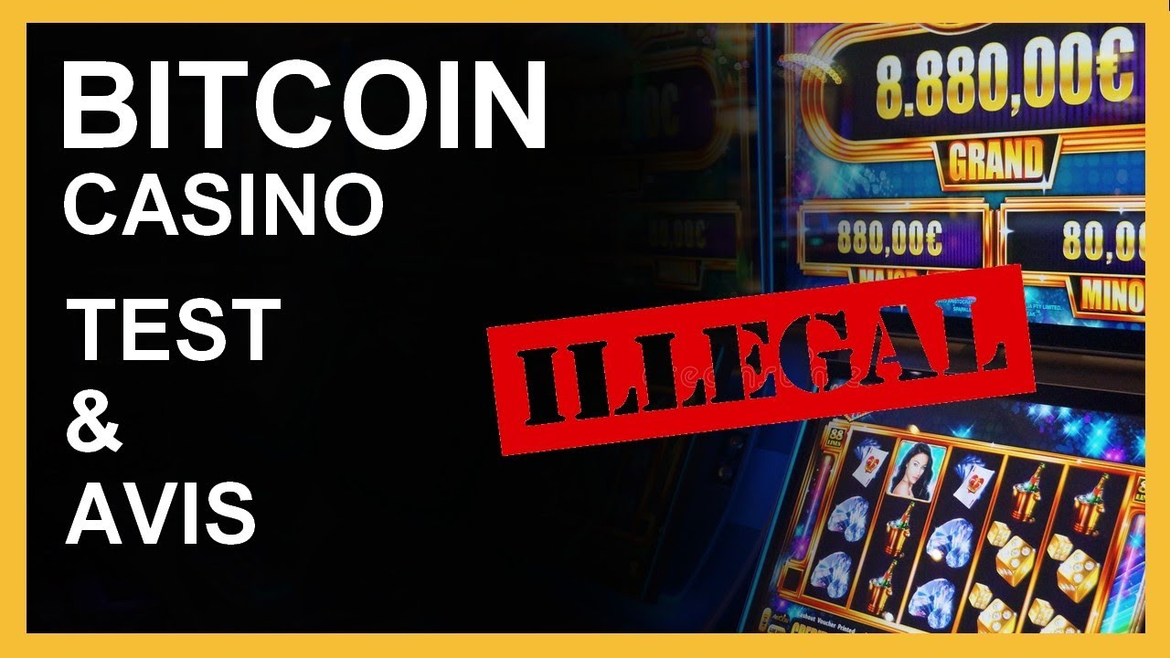 Bitcoin Casino : Test & Avis. Casino en ligne est-ce Illégal ?