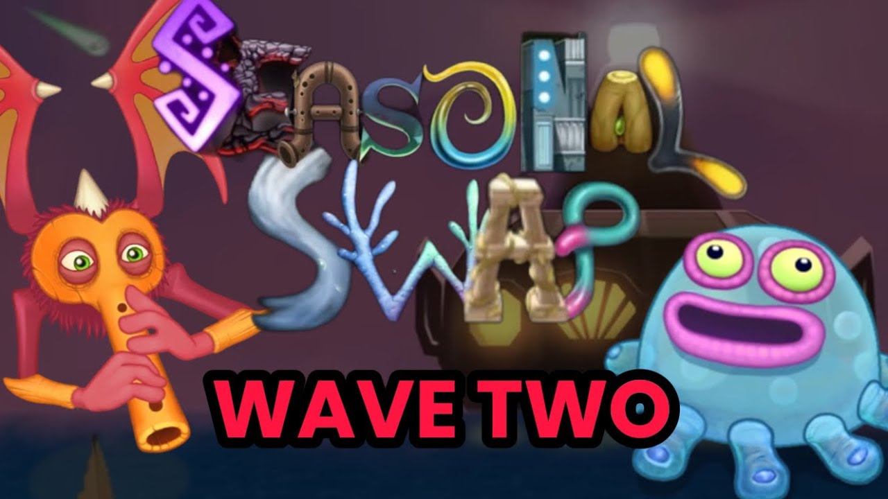 Seasonal Swap Wave 2 | My Singing Monsters