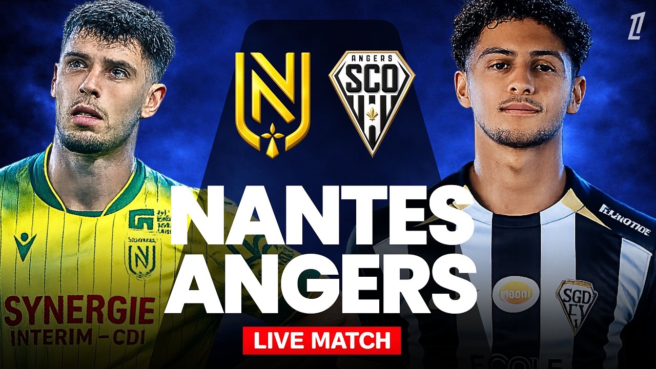 🔴 NANTES – ANGERS / EN DIRECT / LIGUE 1 / DERBY DE L’OUEST SOUS TENSION !