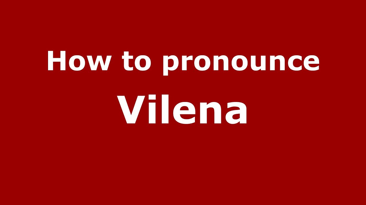 How To Pronounce Vilena Russian Russia PronounceNames YouTube