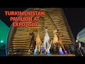 TURKIMENISTAN PAVILION AT EXPO2020  #expo2020 #expo2020dubai