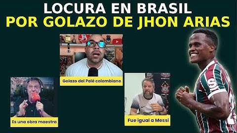 ¡Locura en Brasil por golazo de Jhon Arias!