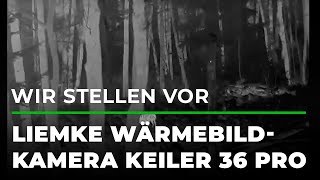 Wir stellen vor: Liemke Wärmebildkamera Keiler 36 Pro | GRUBE.DE