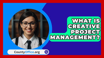 What Is Creative Project Management? - CountyOffice.org