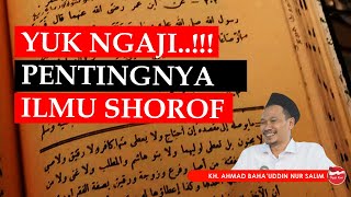 Ngaji Gus Baha PENTINGNYA ILMU SHOROF