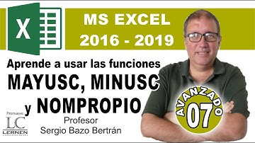 Curso GRATUITO de EXCEL AVANZADO | Parte 07 | Funciones MAYUSC, MINUSC y NOMPROPIO