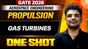 Propulsion | Gas Turbines One Shot | GATE 2026 Aerospace Engineering