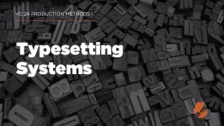 Text and Type Part 3: Typesetting Systems (Taglish)